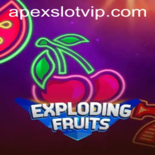 ExplodingFruits: A Thrilling Adventure with APEXSLOT