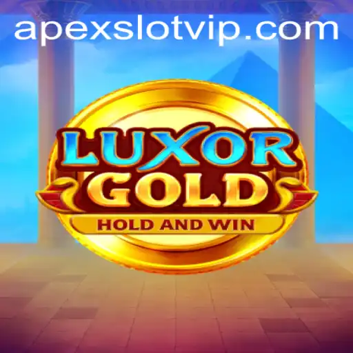 Discover the Thrills of LuxorGold: APEXSlot's Latest Gaming Sensation