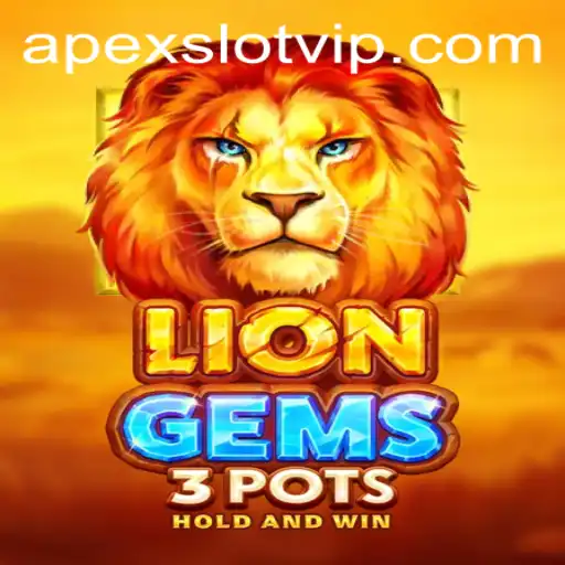 Exploring the Thrills of LionGems3pots: An APEXSLOT Adventure