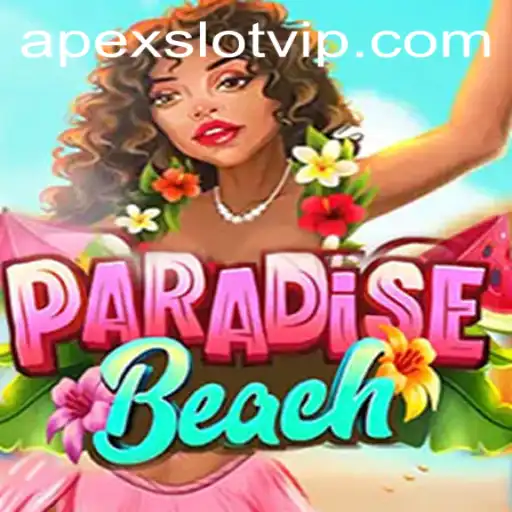Experience the Thrill of ParadiseBeach: A Deep Dive into APEX SLOT Gaming